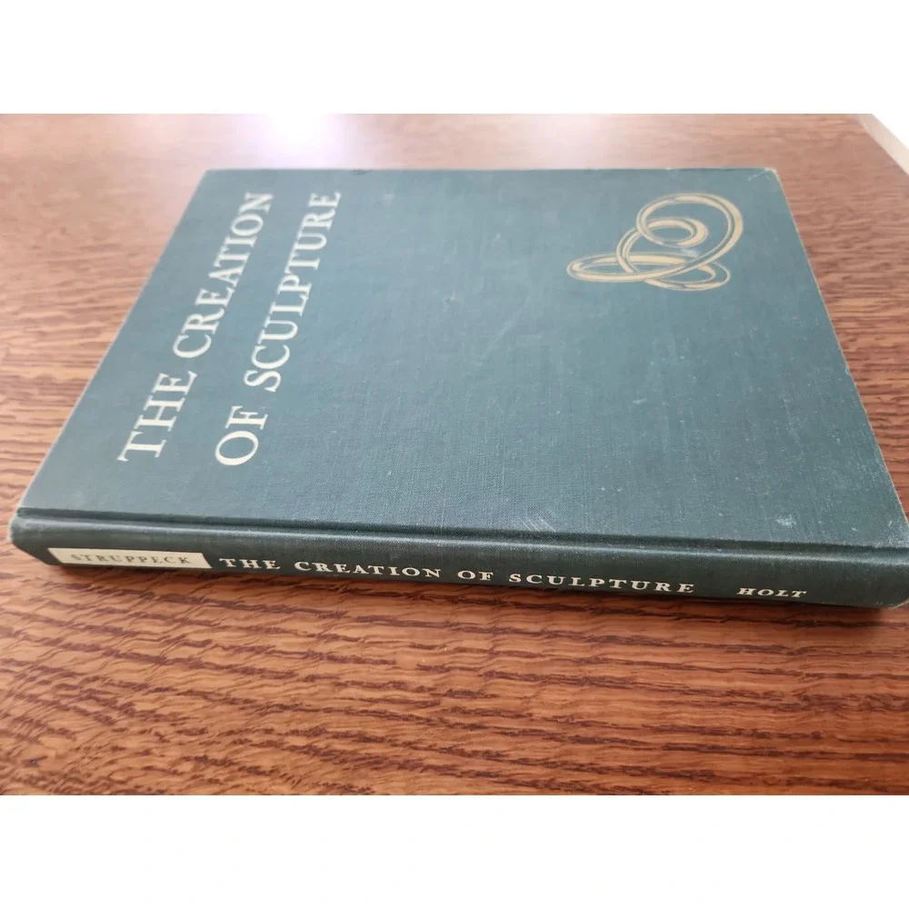 The Creation of Sculpture HARDCOVER Jules Struppeck 1952 Very Good Condition